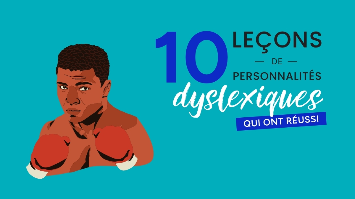 10 leçons de personnalités dyslexiques