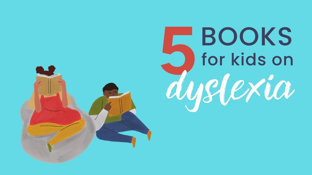 5 books for kids on dyslexia