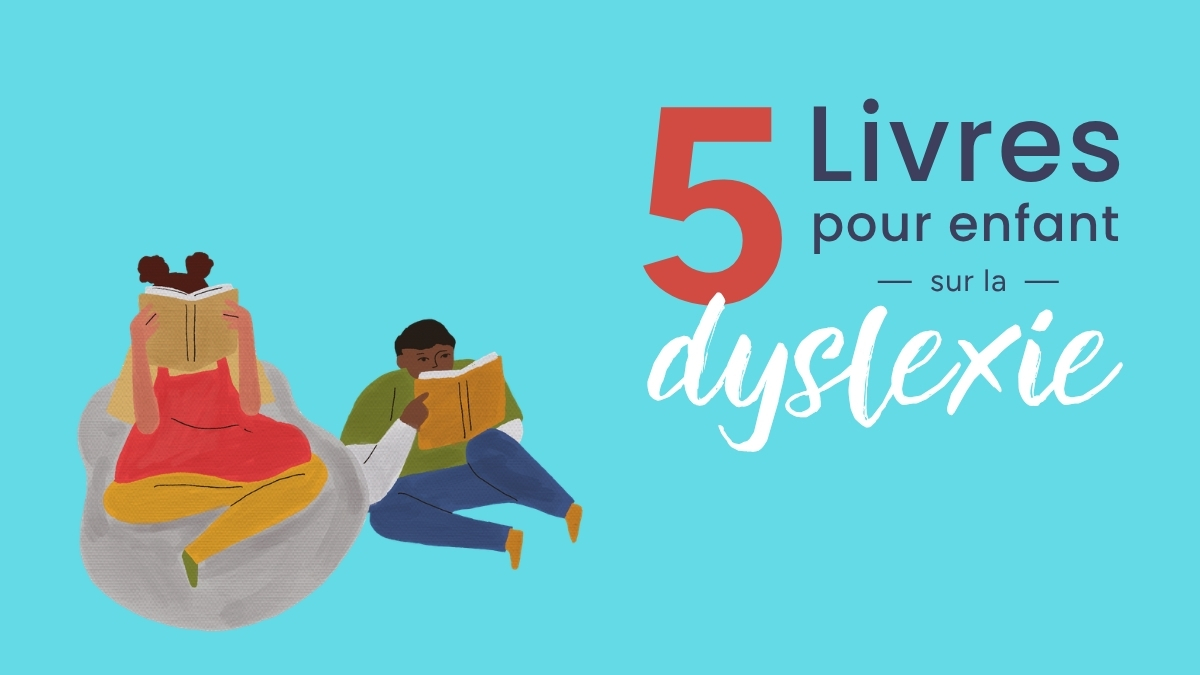 5 livres pour accompagner un enfant dyslexique
