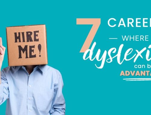 7 careers where dyslexia can be an advantage